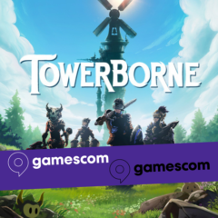 Gamescom 2024: Towerborne (Stoic)